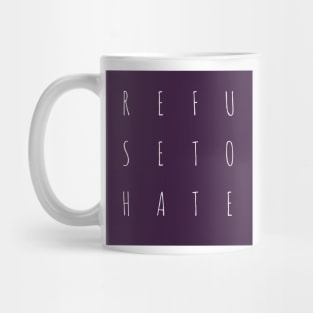 Refuse to Hate Mug